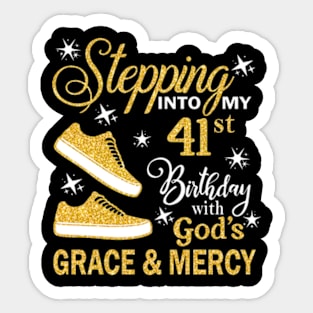 Stepping Into My 41st Birthday With God's Grace & Mercy Bday Sticker